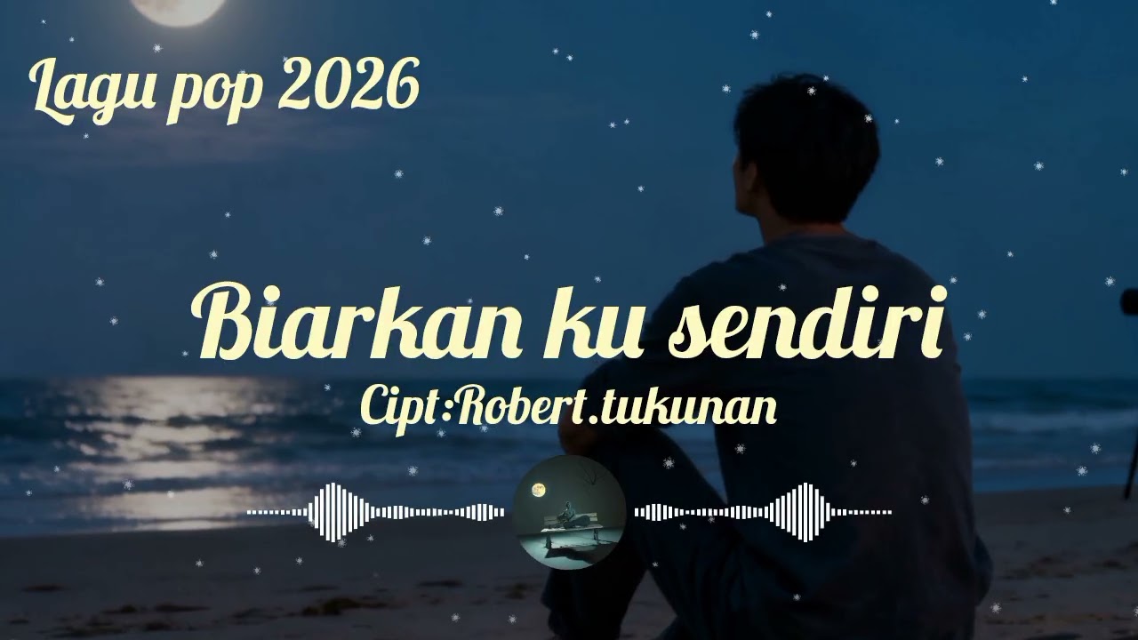 Lagu pop terbaru 2026.Biarkan ku sendiri