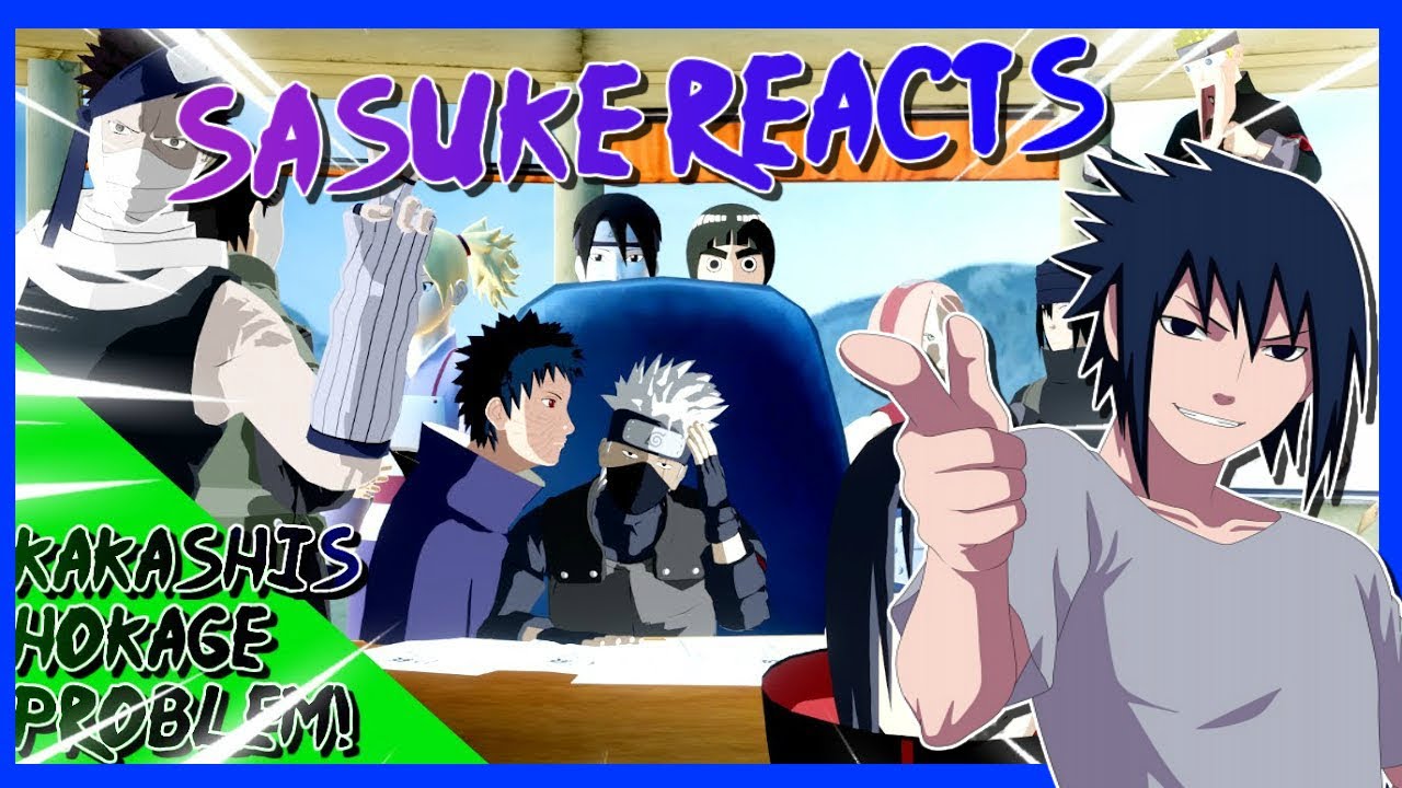 Sasuke reacts to Kakashi's Hokage Problem