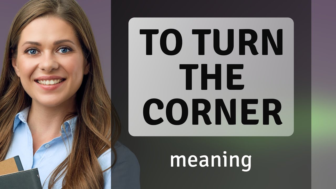 Turning the Corner: A Journey to Understanding