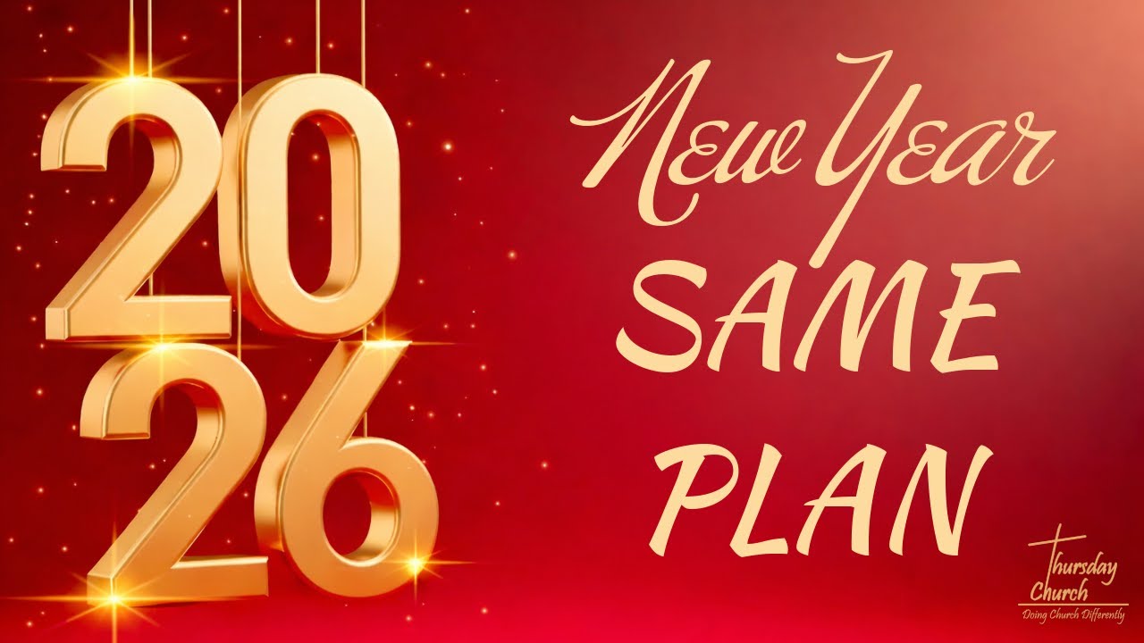 New Year SAME PLAN