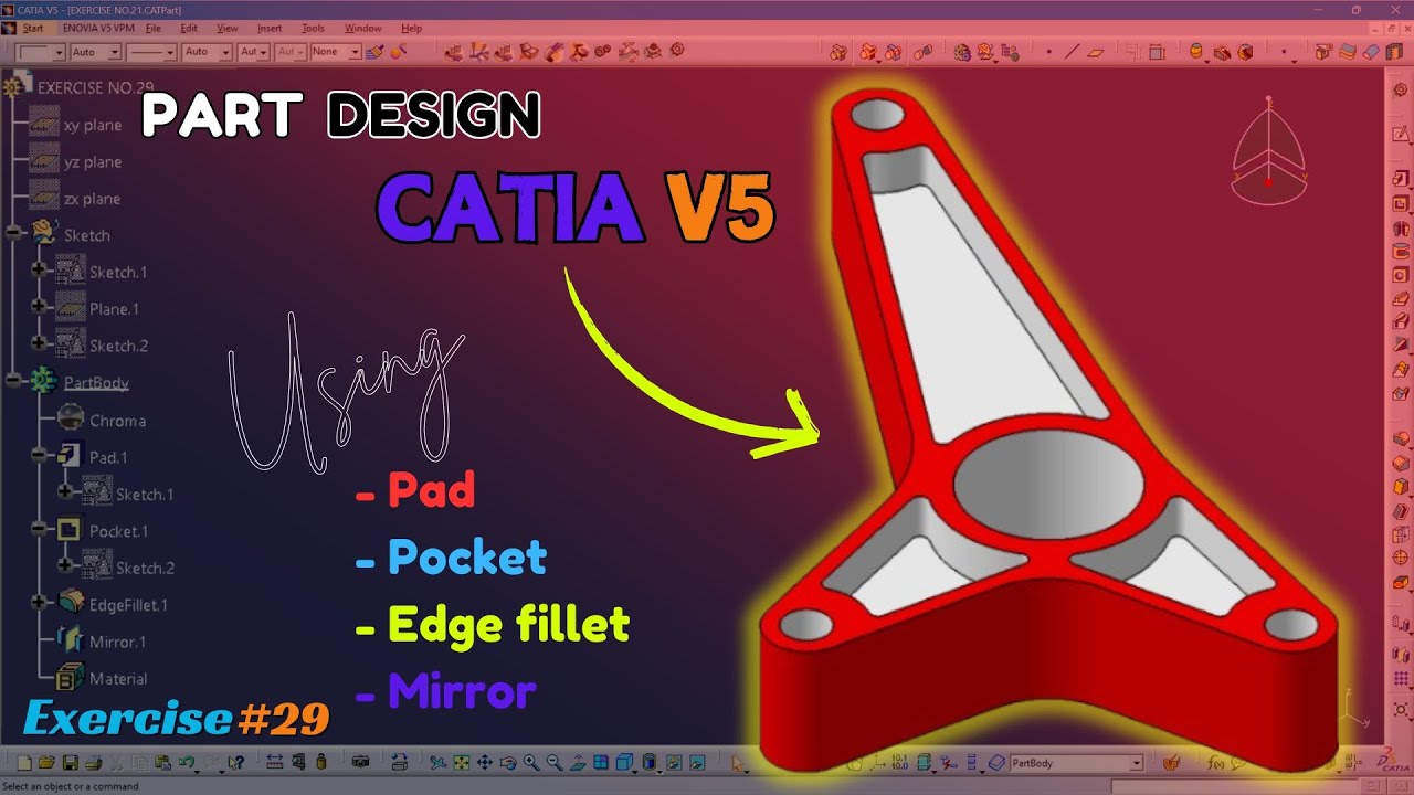 CATIA V5: Design Like a Pro! Master Pads, Pockets, Mirrors & More (Exercise 29)