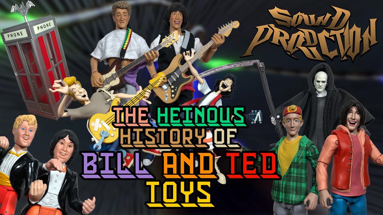 The Heinous History of Bill & Ted Toys 1991-2023 Retrospective: Kenner, NECA, Incendium [Soundout12]