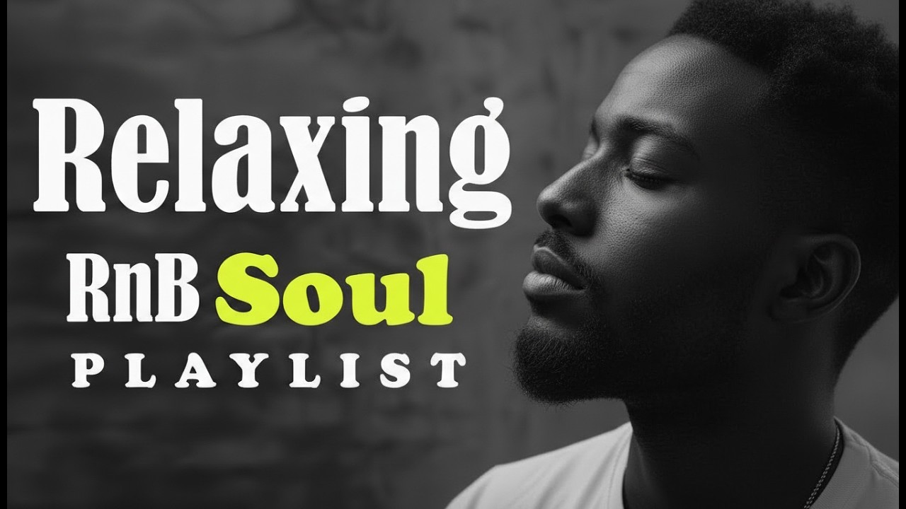 Soft RnB & Soul for Night Time Relaxation 🌙 #14