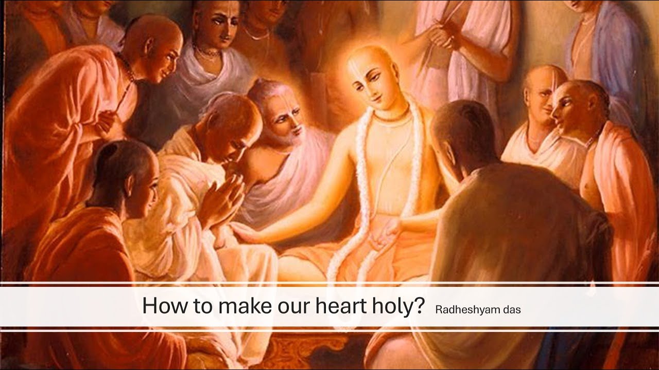 How to make our Heart Holy ? | NVCC | Radheshyam Das