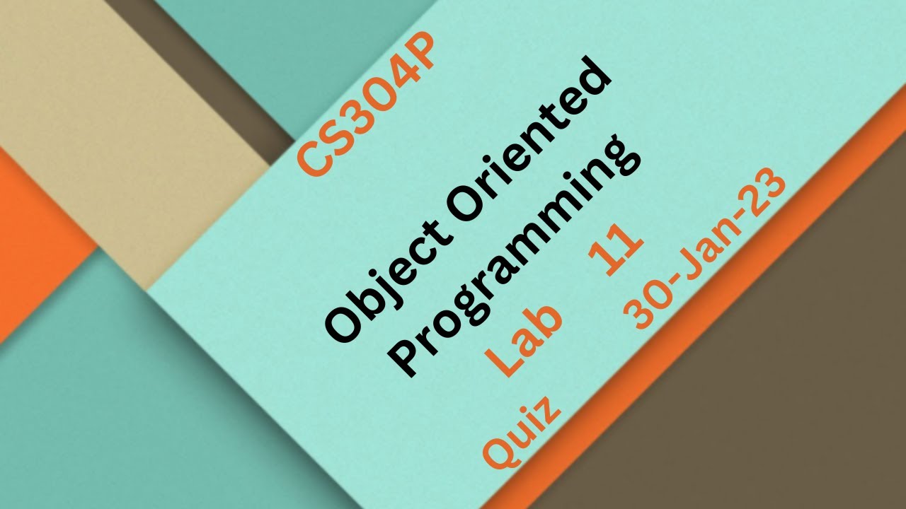 CS304P Object Oriented Programming Lab No 11 Quiz