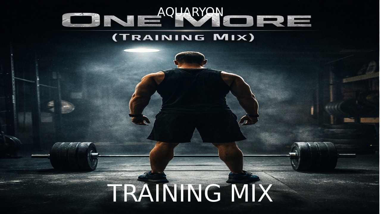 AQUARYON - One More (Training Mix)