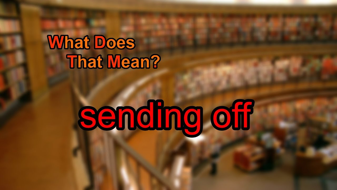 What does sending off mean?