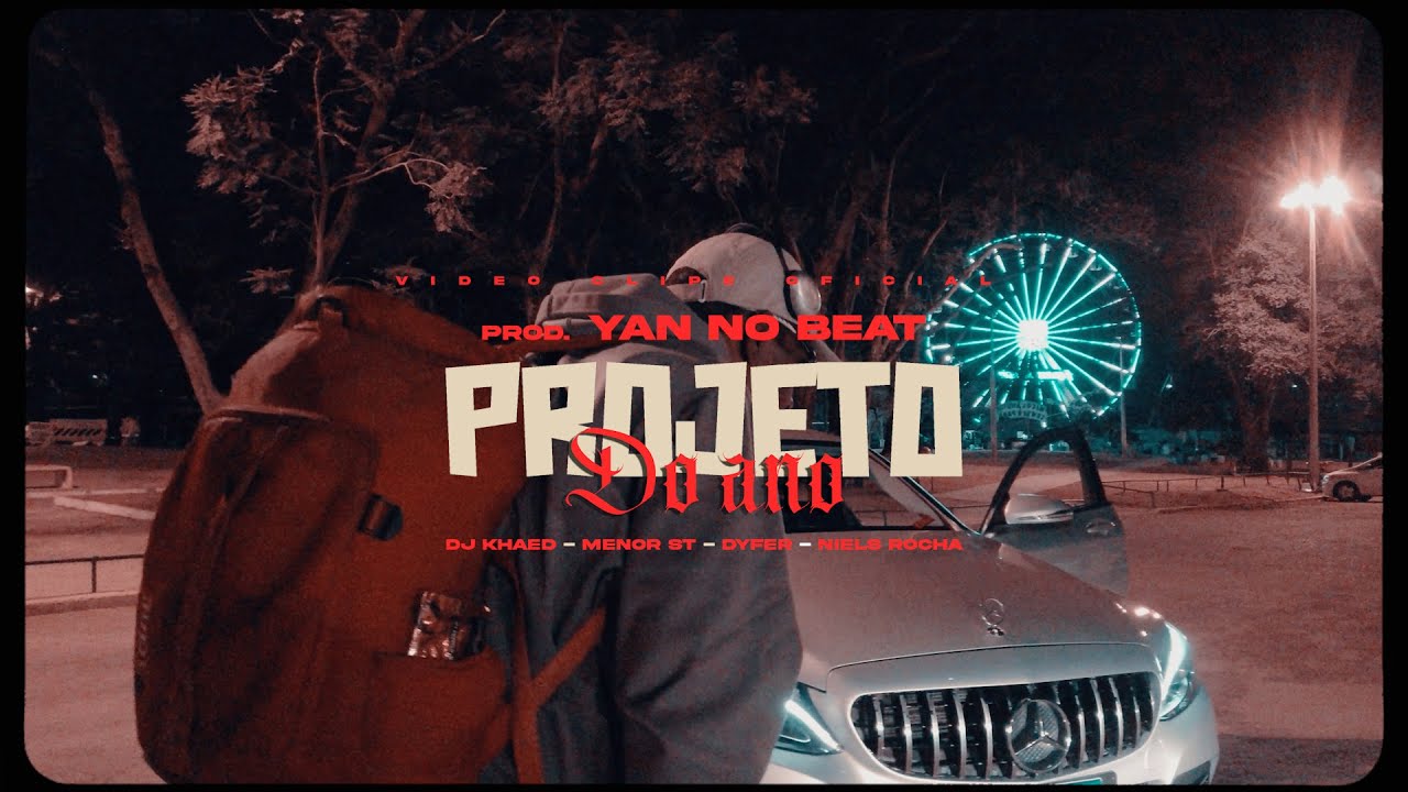 PROJETO DO ANO - DJ KHAED /MENOR ST/ DYFER/ NIELS ROCHA (YAN NO BEAT)