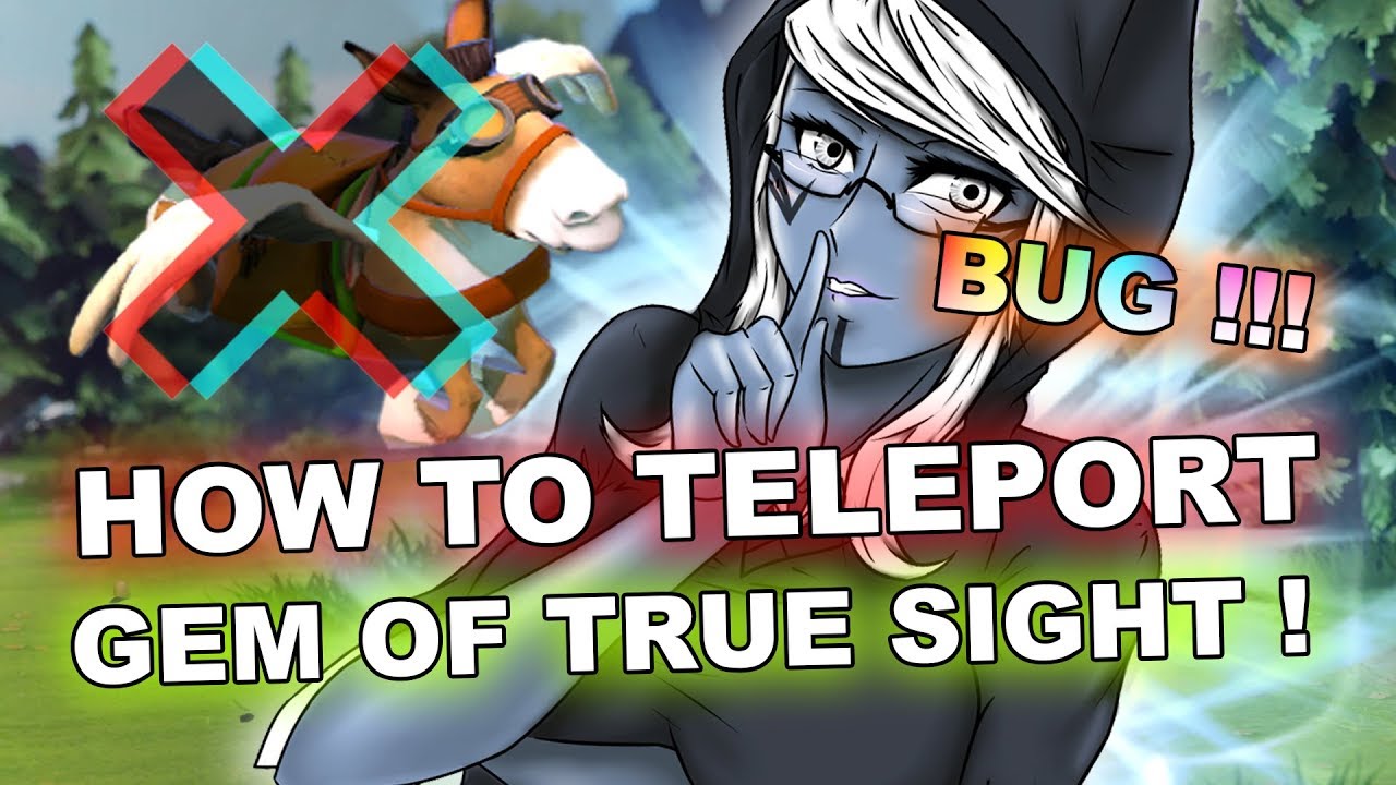 Dota 2 Tricks: Gem of True Sight magic TELEPORTATION! 7.21d patch