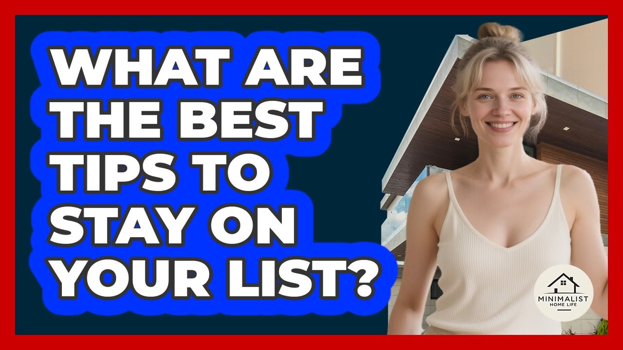 What Are The Best Tips To Stay On Your List?