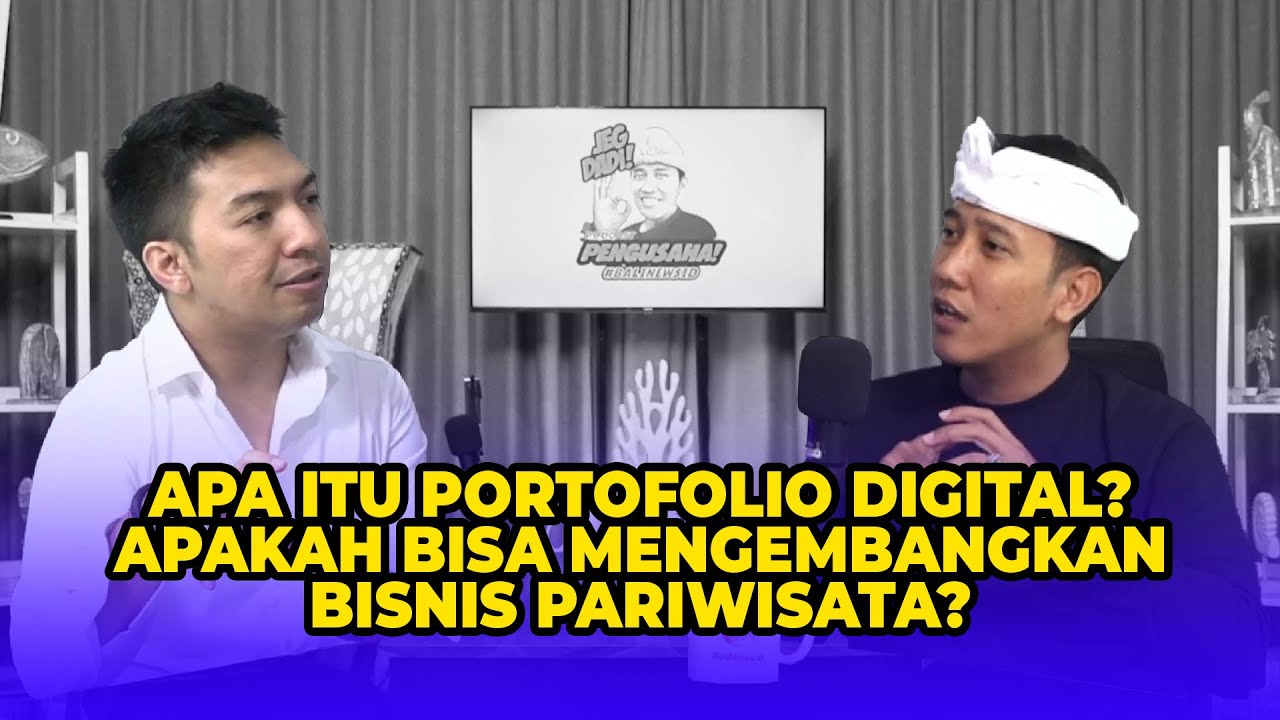 APA ITU PORTOFOLIO DIGITAL? APAKAH BISA MENGEMBANGKAN BISNIS PARIWISATA