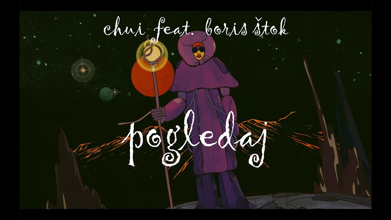 Chui feat Boris &Scaron;tok - Pogledaj (Official Music Video)