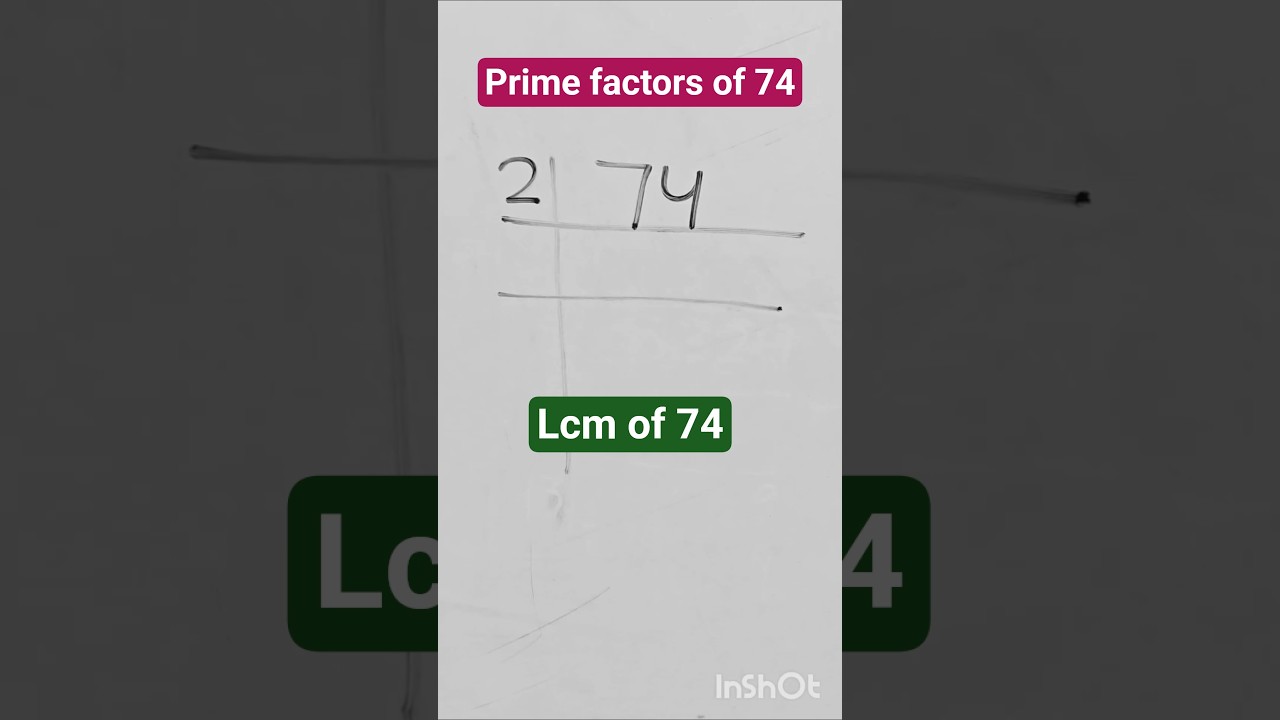 Prime factorization of 74 | lcm of 74 | 74 ka lcm#lcm #lcmbhagvidh #lcmtricks #primefactorisation