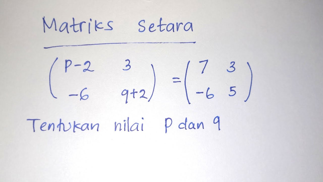 Kesamaan Matriks | Menentukan Nilai P dan Q | Matematika SMA