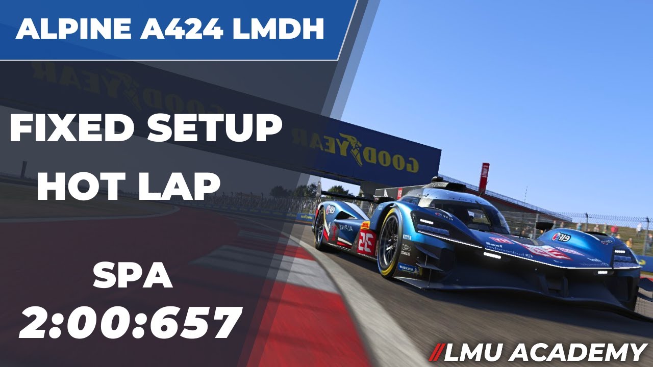 Le Mans Ultimate Hypercar Setup & Hot Lap | SPA | ALPINE Fixed Setup