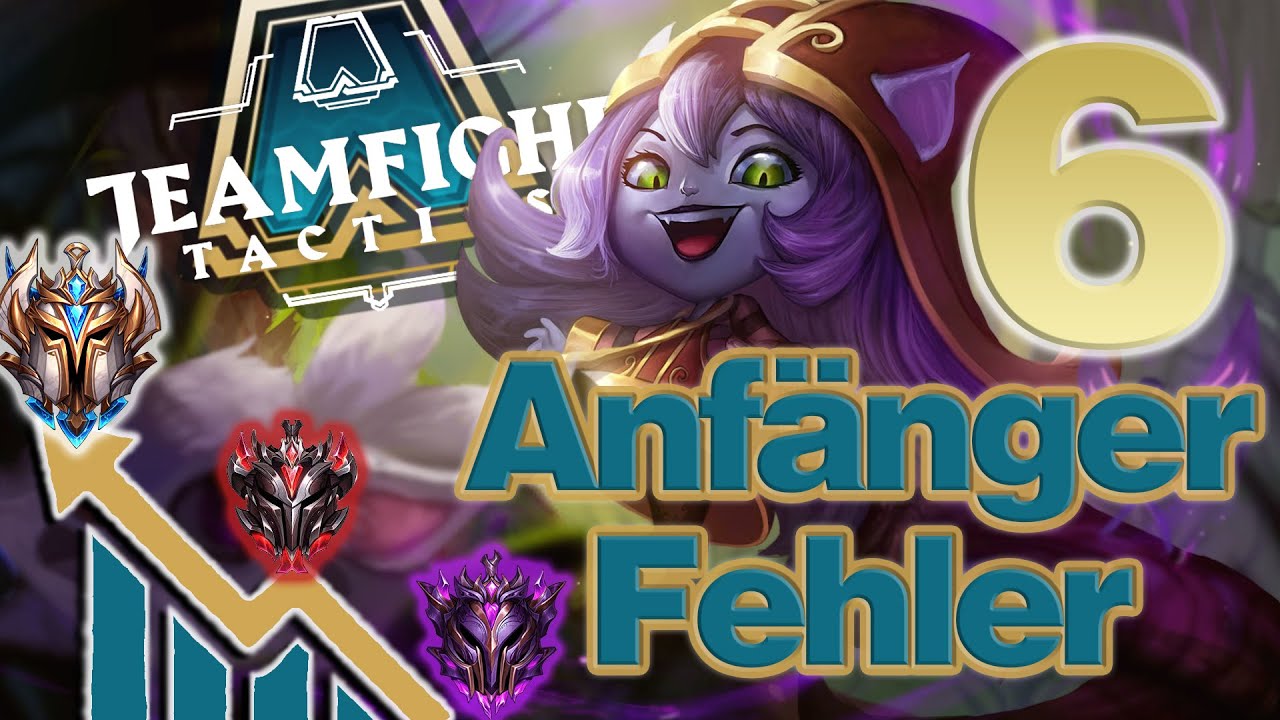 Besser werden in TFT - 6 Fehler die du vermeiden solltest - Teamfight Tactics Guide deutsch german