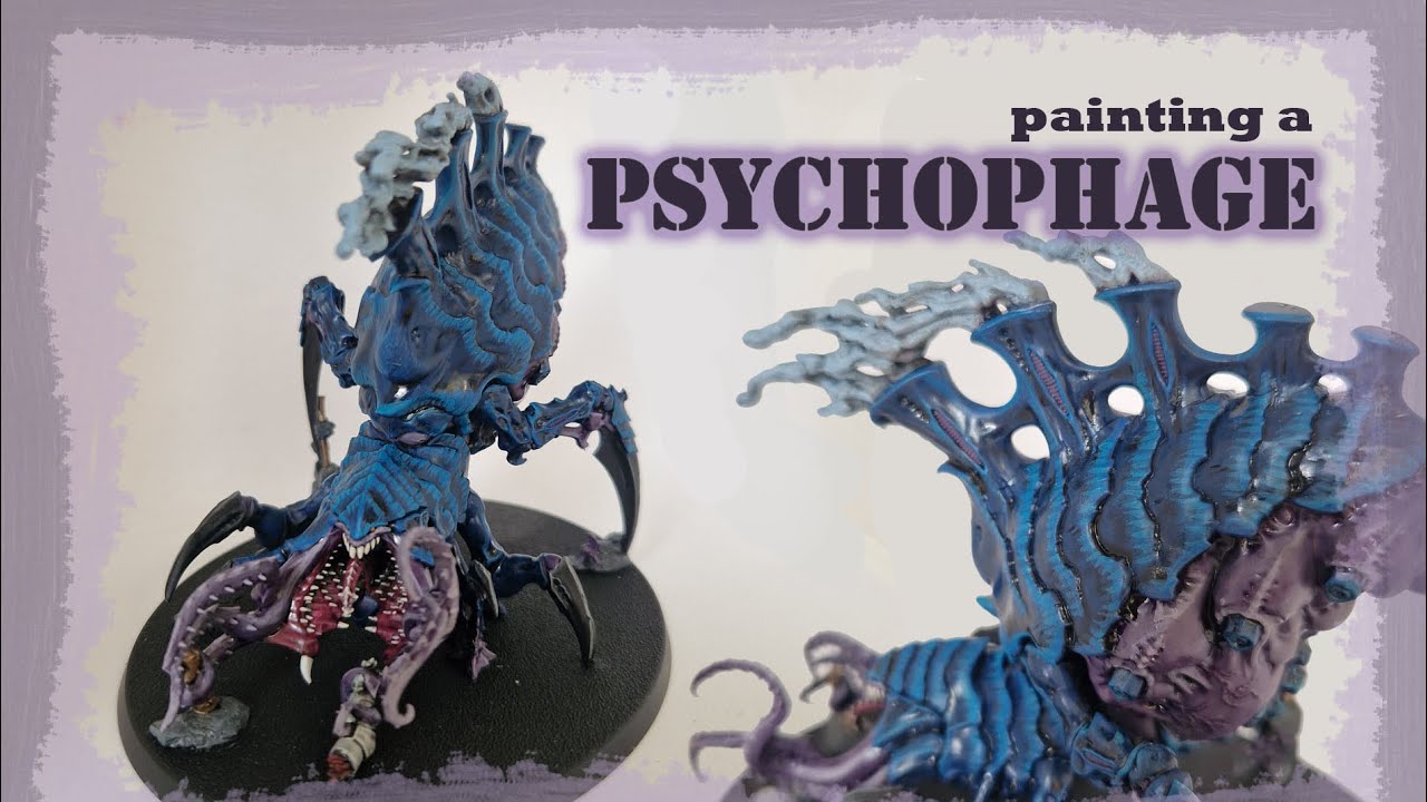 Painting a Psychophage! My first Tyranid monster and an amazing miniature!