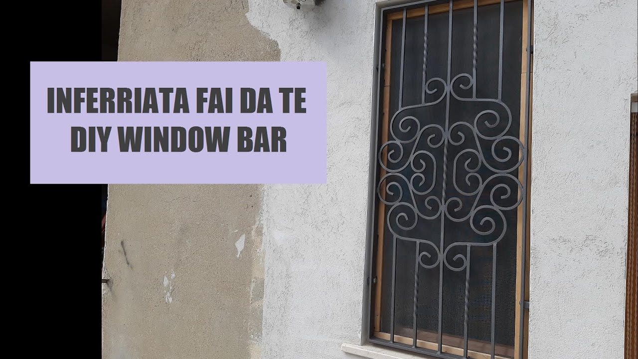 Inferriata / Grata Fai Da Te //  DIY Window Bar