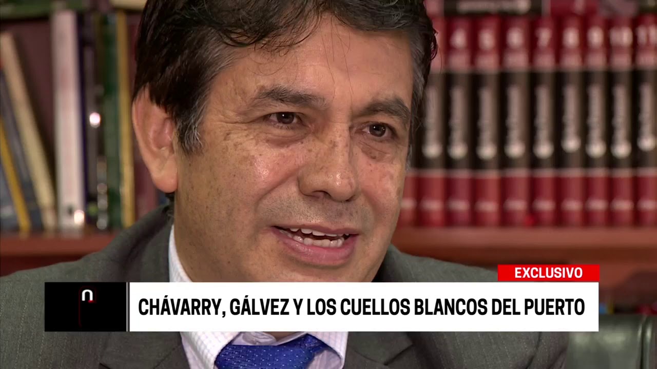 Cuarto Poder: Chávarry, Gálvez y los Cuellos blancos del puerto