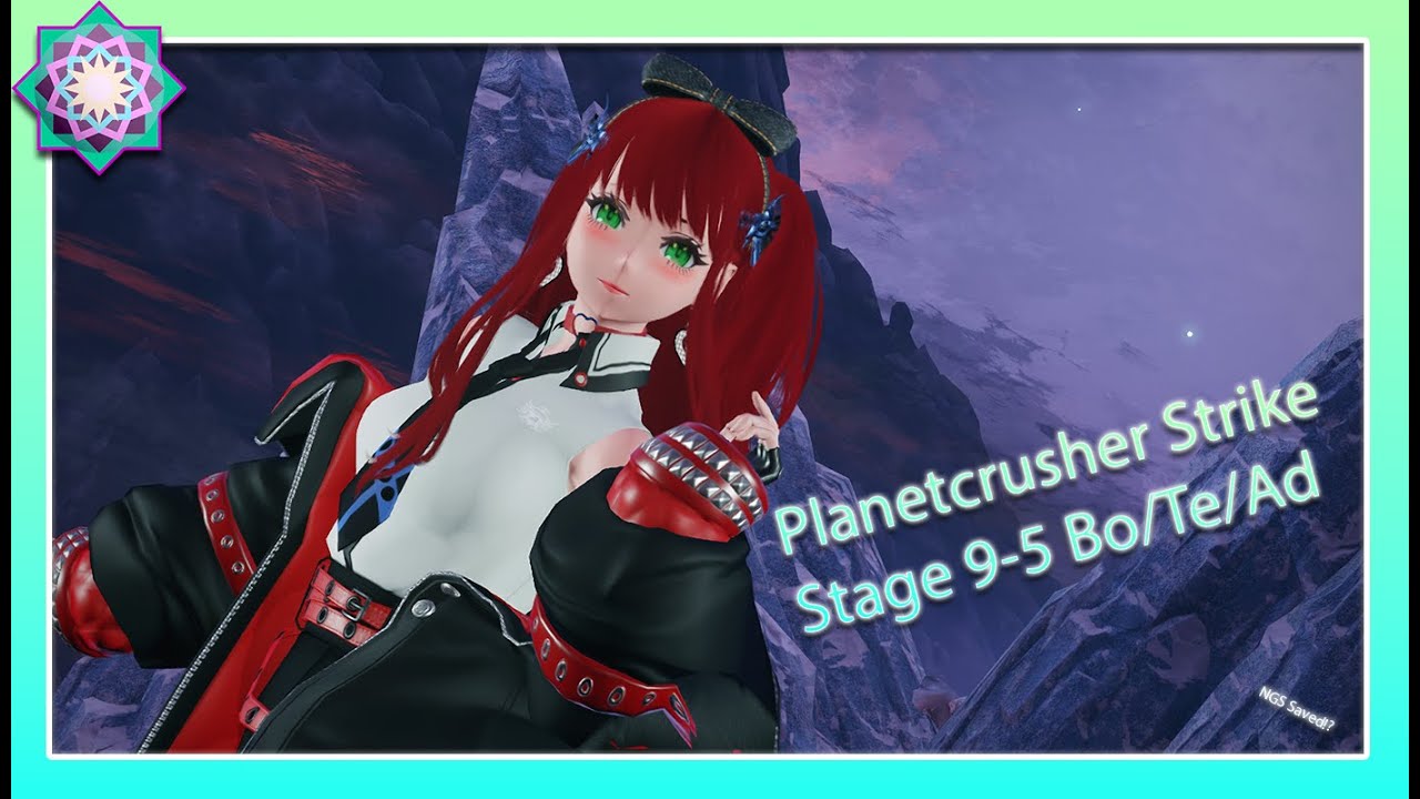 [PSO2 NGS] Planetfall Strike Stage 9-5 Bo/Te/Ad