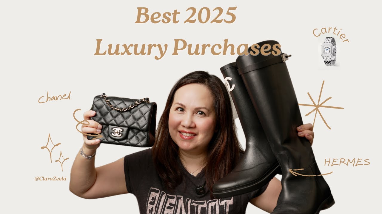 Best 2025 Luxury Purchases | Hermes, Chanel, Cartier, the Row & more...