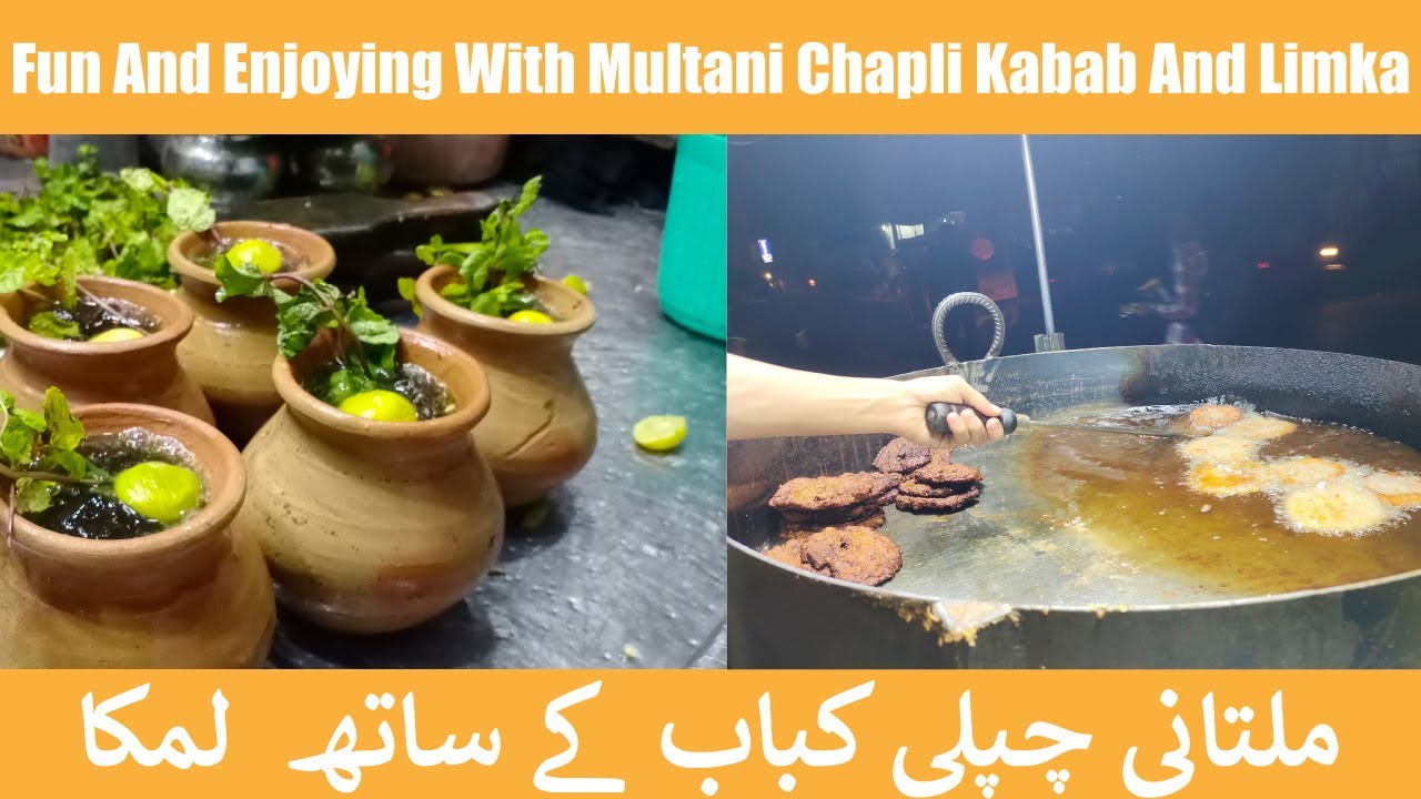 Fun and Enjoying with Multani chapli Kabab and Limka