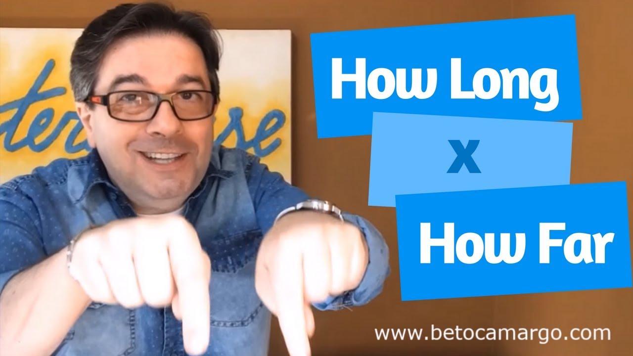 How Long X How Far - Dica de Inglês do Tio Beto