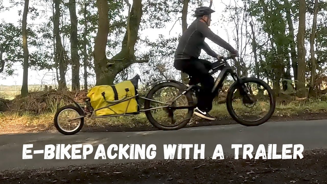 E-bikepacking With a Trailer