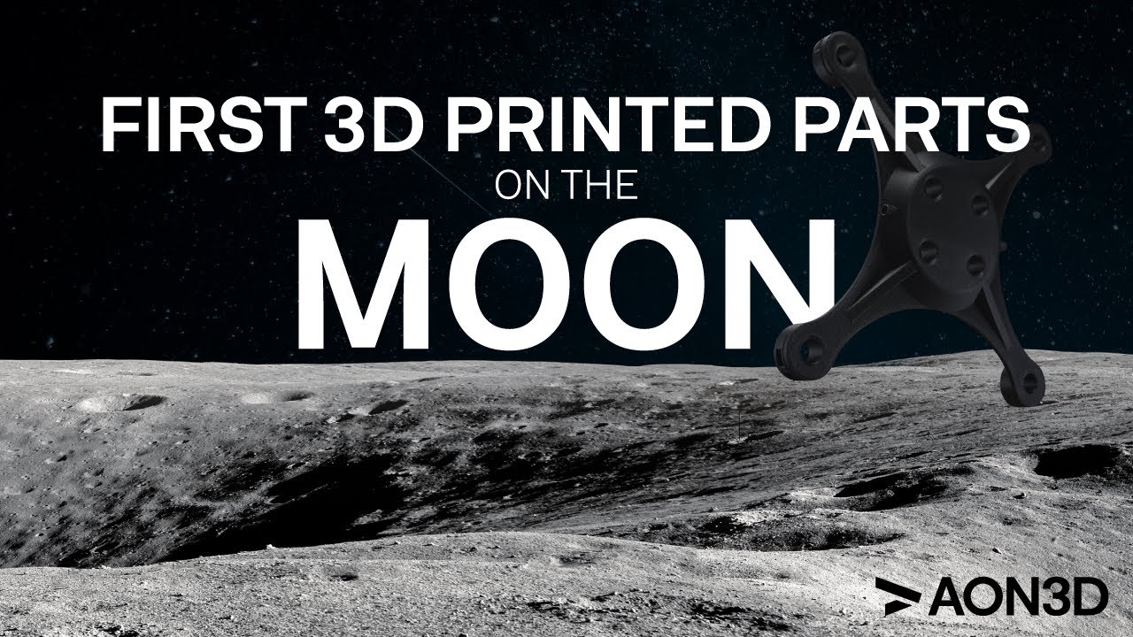 The First 3D Printed Parts on the Moon | AON3D