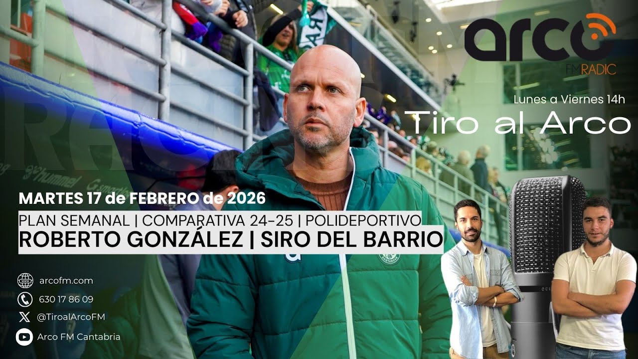 Tiro al Arco 17.02.2026 [ROBERTO GONZÁLEZ | SIRO DEL BARRIO | COMPARATIVA 24-25 | LOLO ENCINAS]