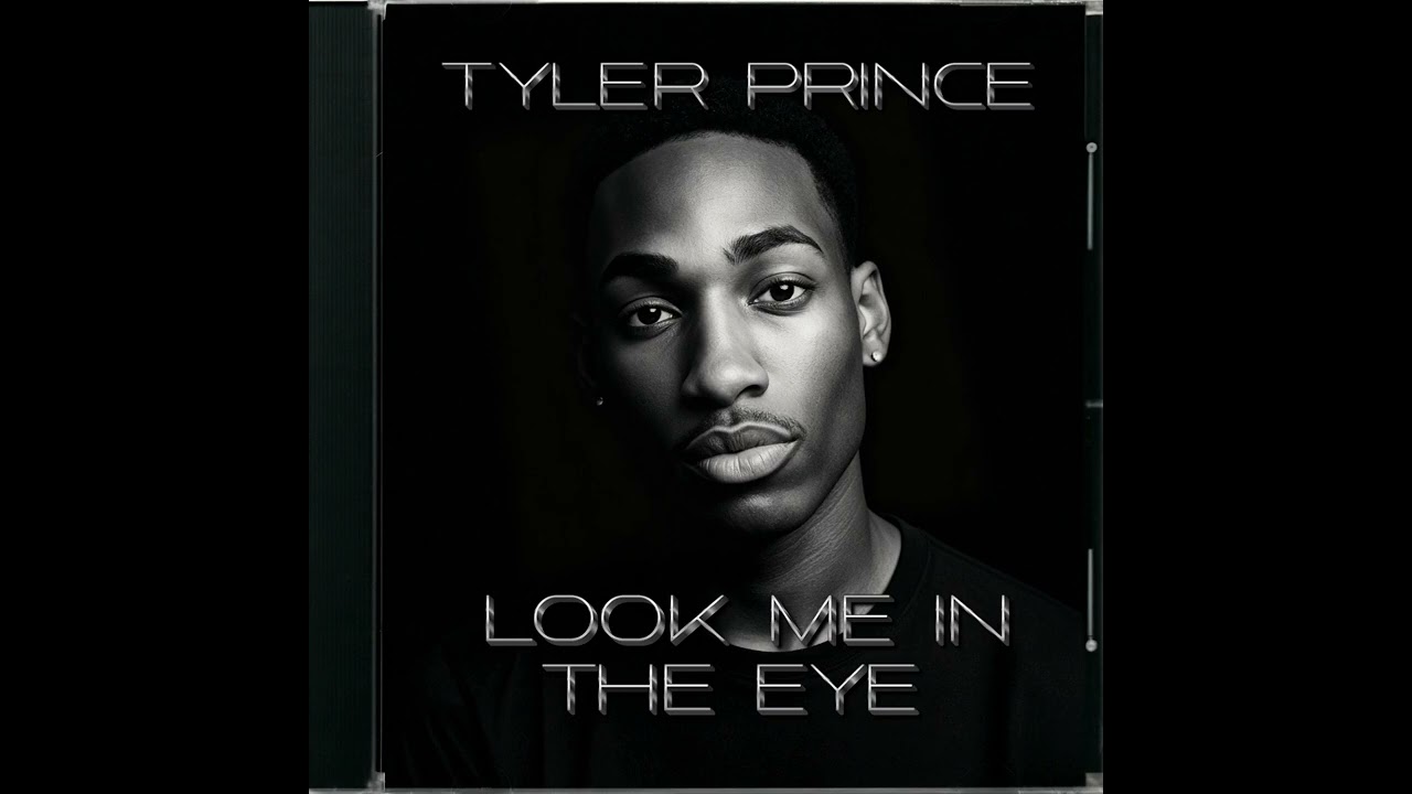 Tyler Prince - Look me in the eye