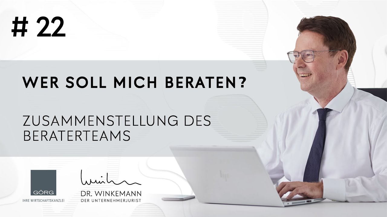 Der Unternehmerjurist #22 - Wer soll mich beraten: Zusammenstellung des Beraterteams