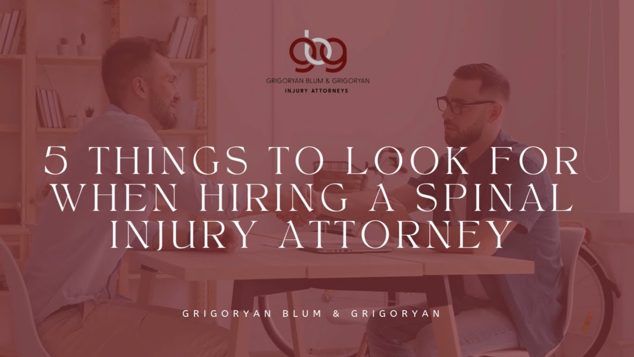 Law GBG | 5 Things to Look for When Hiring a Spinal Injury Attorney