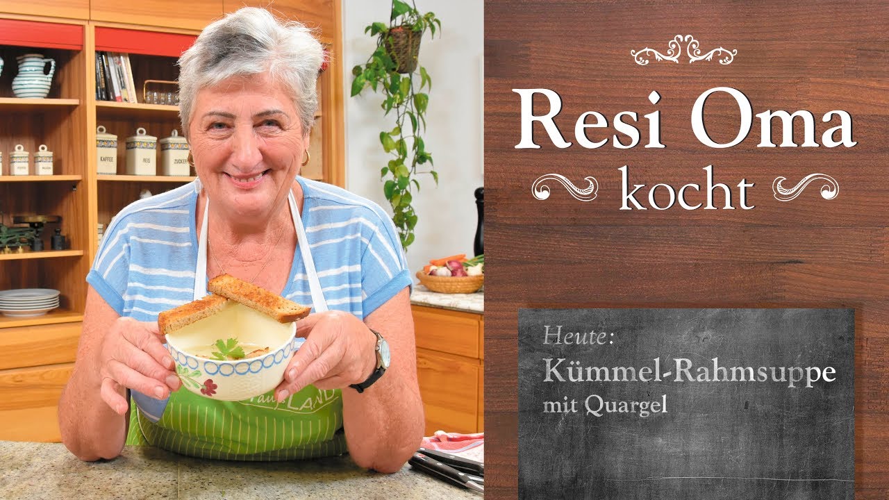 Resi Oma kocht -  Kümmel-Rahmsuppe mit Quargel