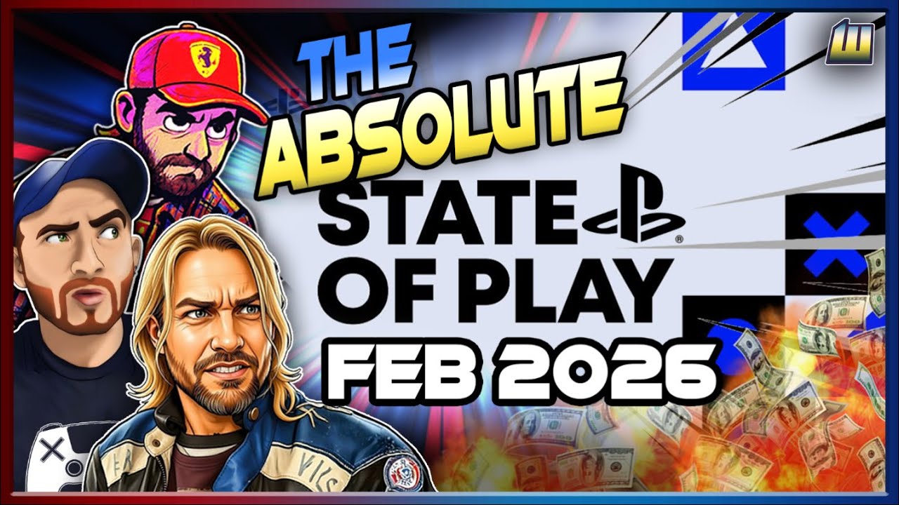 The Absolute STATEe of Play - Sony 2026 LIVE – Please Surprise Us!