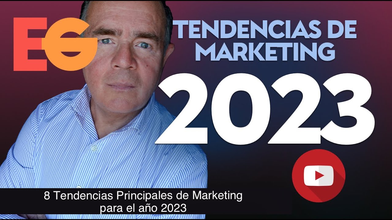 8 Tendencias de Marketing 2023