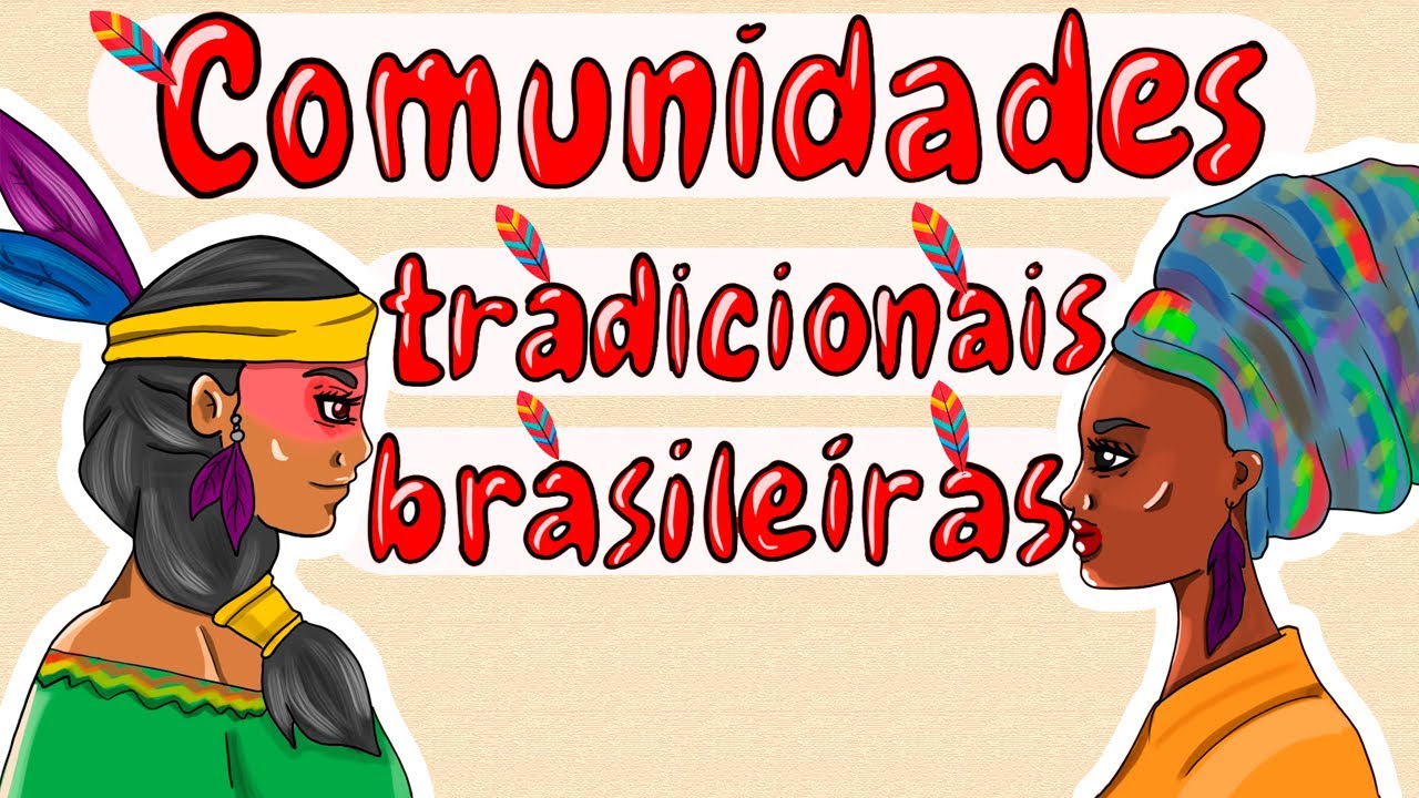 Povos Tradicionais Brasileiros: Indígenas, Ribeirinhos, Caiçaras etc. (Resumo Ilustrado)