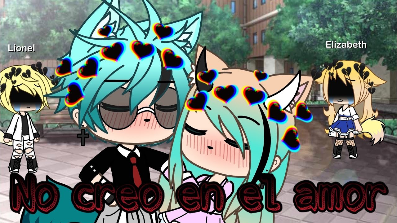 No creo en el amor//Alis Chan//Gacha Life//GLMV//Español
