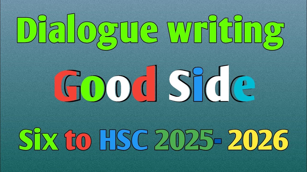 Dialogue Format / Six To HSC / Do The Subscribe Our Channel / Good Side &lrm;⁨@hrsaklainstutorial⁩