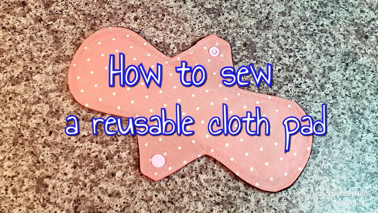 How to Sew a Reusable Cloth Pad - Sewing Tutorial - DIY - Handmade By Hedi
