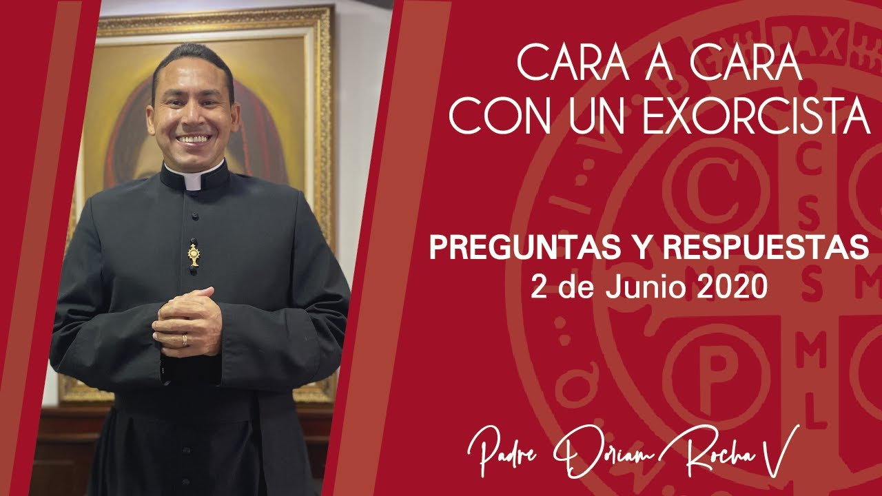PREGUNTAS Y RESPUESTAS | #CARAACARA CON UN #EXORCISTA |  2 JUNIO 2020 | 🙏🏻 PADRE DORIAM ROCHA