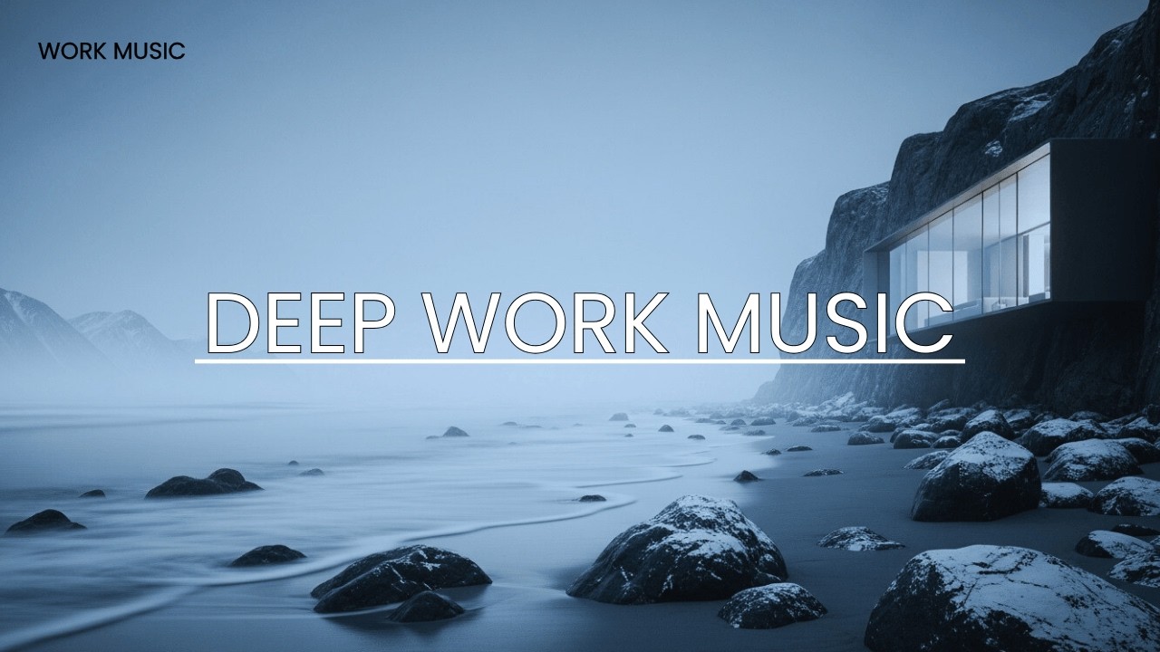 Deep Focus Music | Deep Work & Mental Clarity