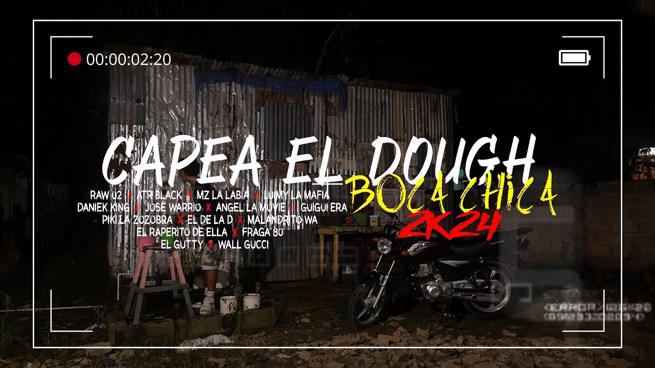 CAPEA EL DOUGH BOCA CHICA 2K24 - LUIMY LA MAFIA & VARIOS ARTISTAS MAS