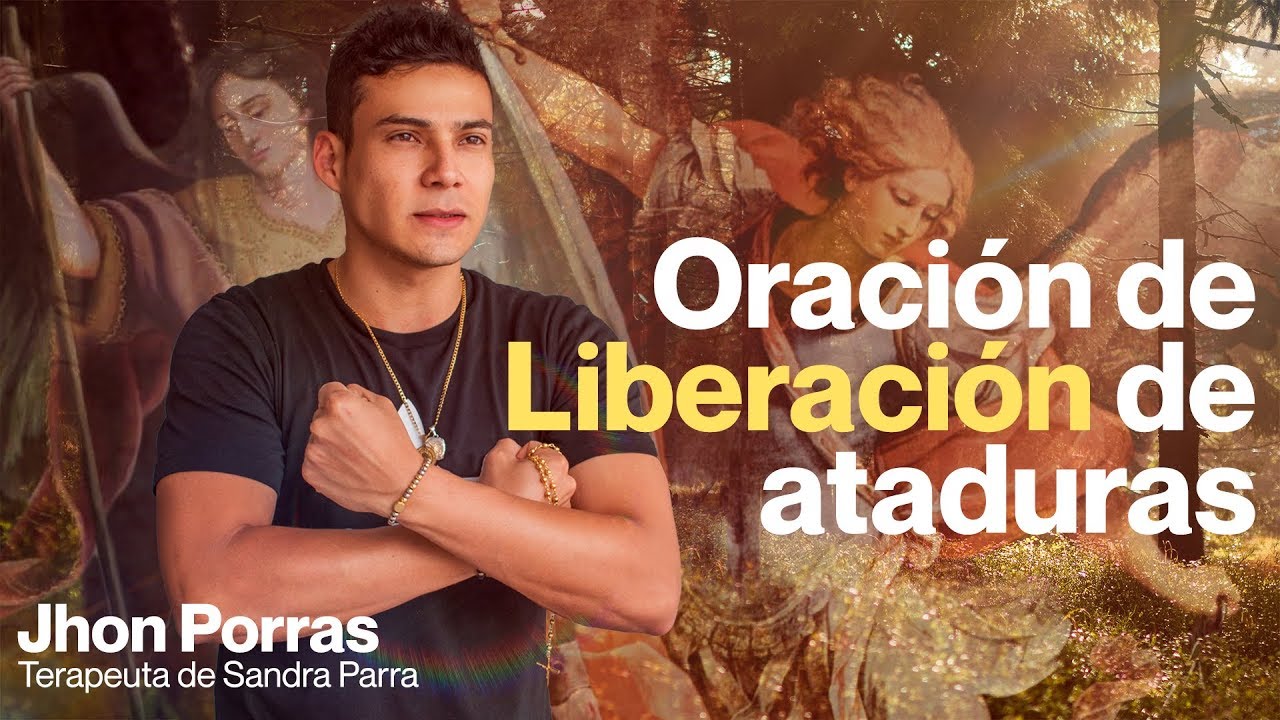 🙏 Oracion de liberaci&oacute;n de ataduras 🙏- 🙏 Oracion para romper ataduras 🙏- 🙏Oracion de Liberacion