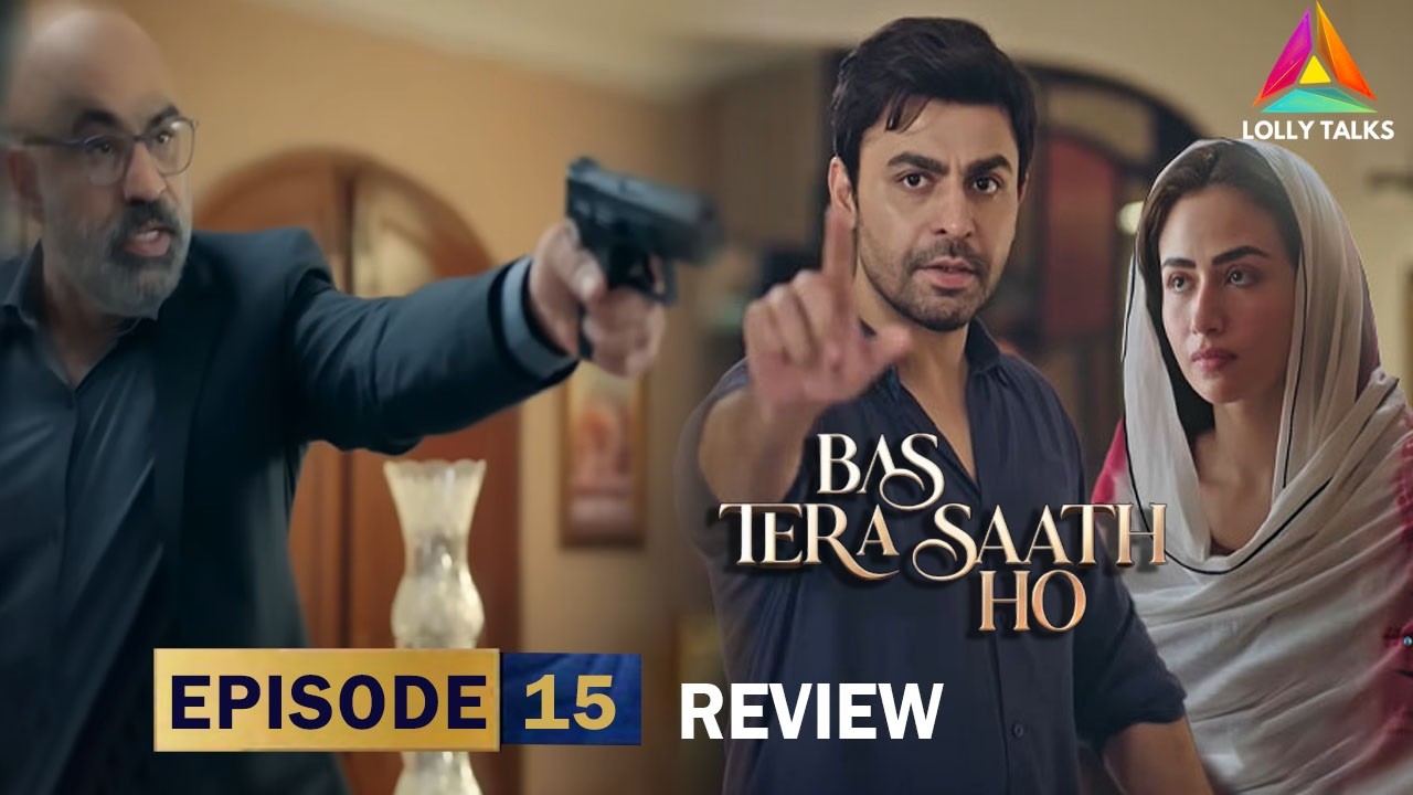 Taya Jaan Ko Para Thappar | Bas Tera Saath Ho Episode 15 & 16 Review By Lolly Talks | Farhan | Sana
