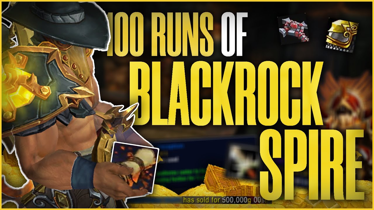 I Ran Blackrock Spire 100 Times.. | Quick Guide and Results | World of Warcraft Gold Farming
