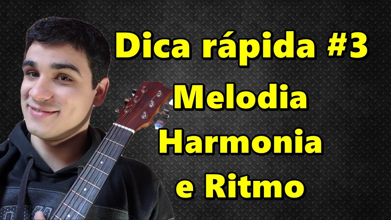 Qual a diferen&ccedil;a entre Harmonia , Melodia e Ritmo ? - Dica r&aacute;pida 3