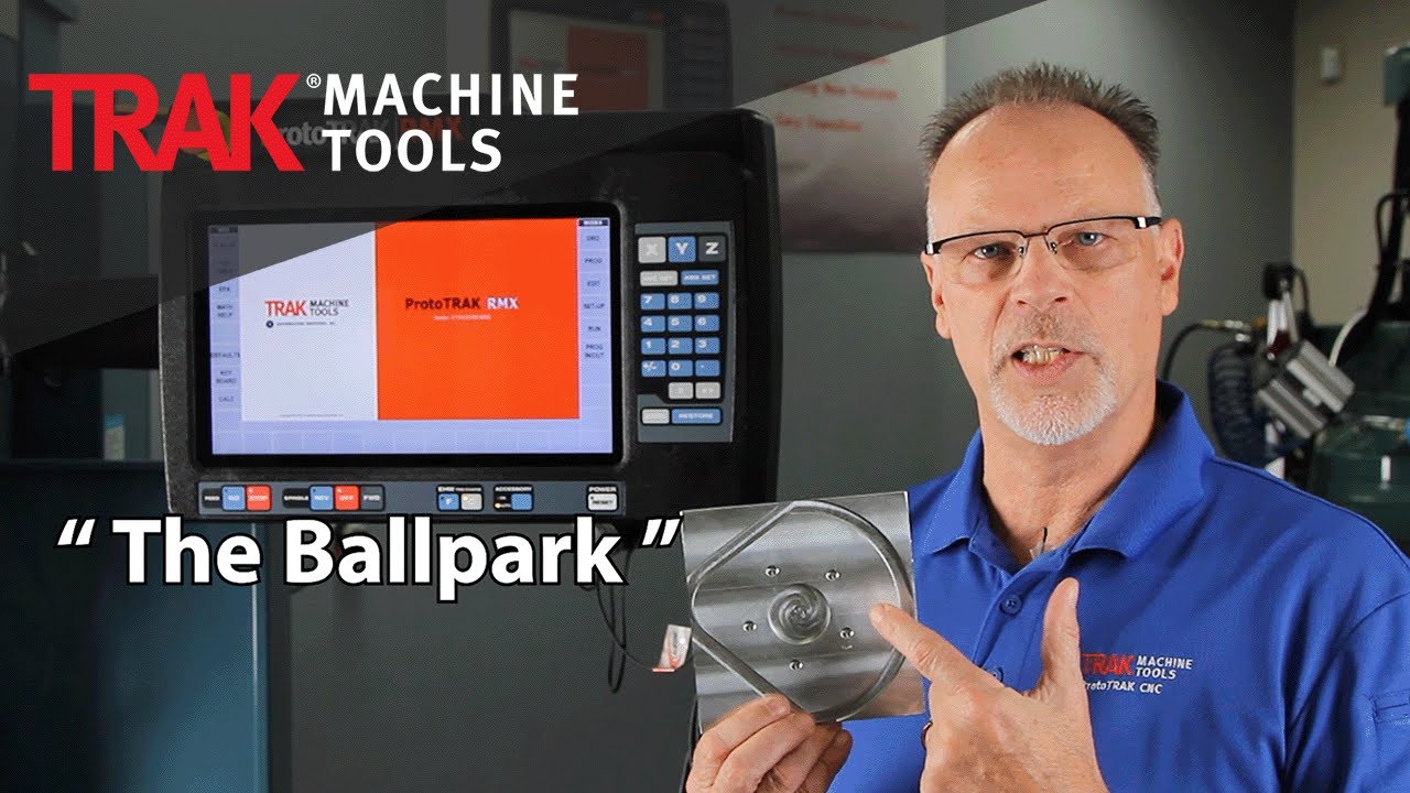 Programming the Ballpark with the ProtoTRAK RMX CNC