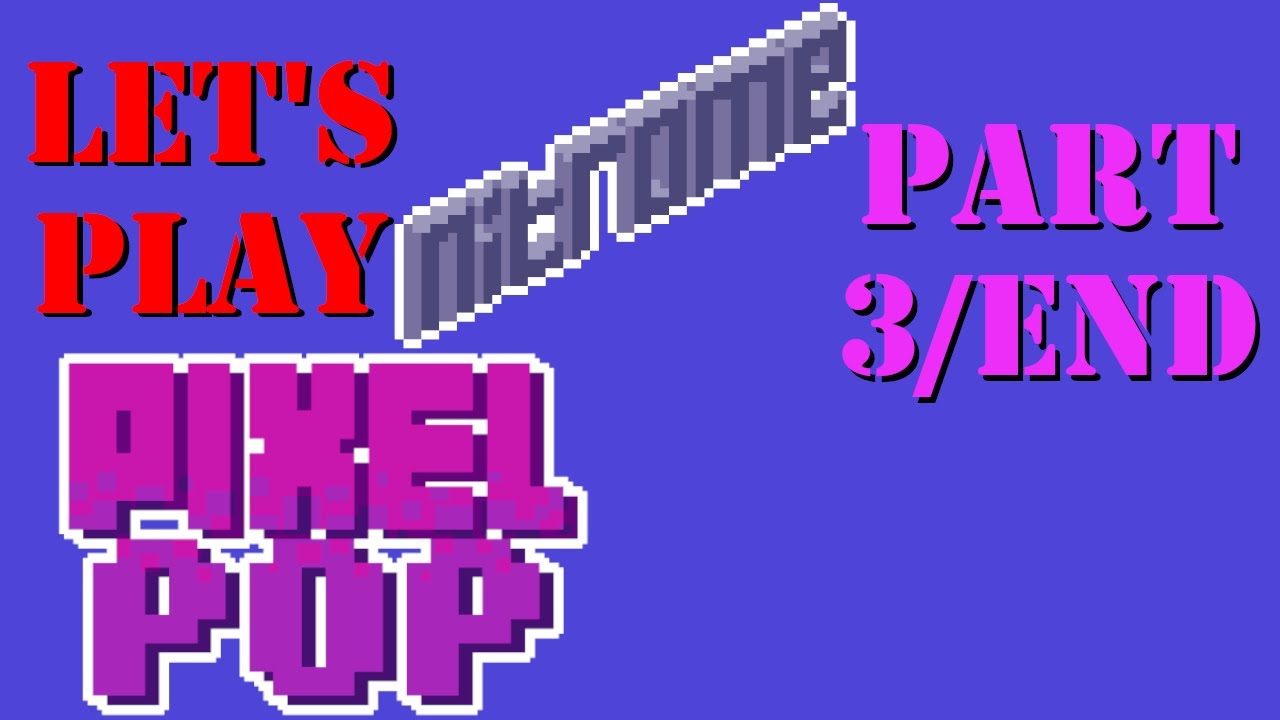 Let's Play Nitrome: Pixel Pop Part 3 and 