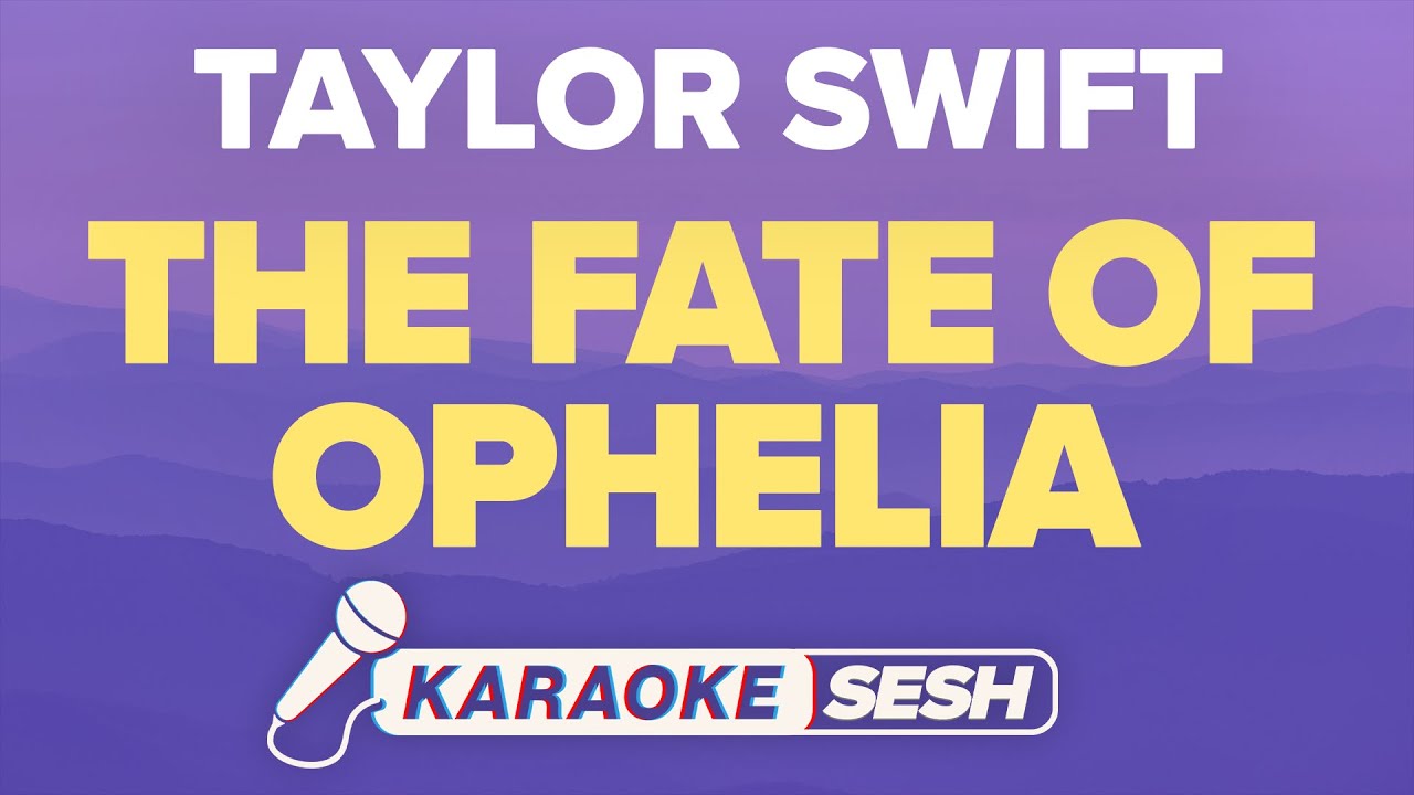 Taylor Swift - The Fate of Ophelia (Karaoke)
